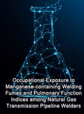 Occupational Exposure to Manganese-containing Welding Fumes and Pulmonary Function Indices among Natural Gas Transmission Pipeline Welders