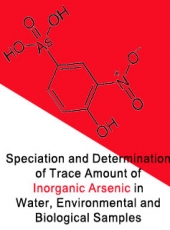 Speciation and Determination of Trace Amount of Inorganic Arsenic in Water, Environmental and Biological Samples